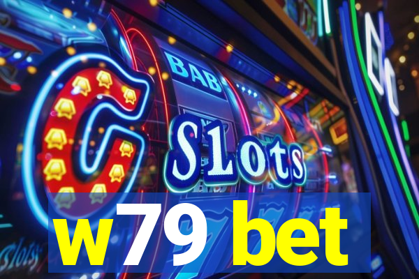 w79 bet